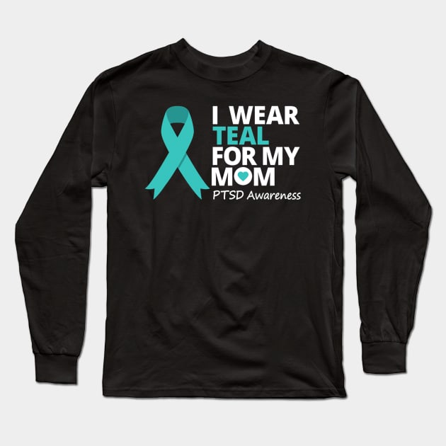 I Wear Teal For My Mom Ptsd Teal Ribbon Long Sleeve T-Shirt by hony.white